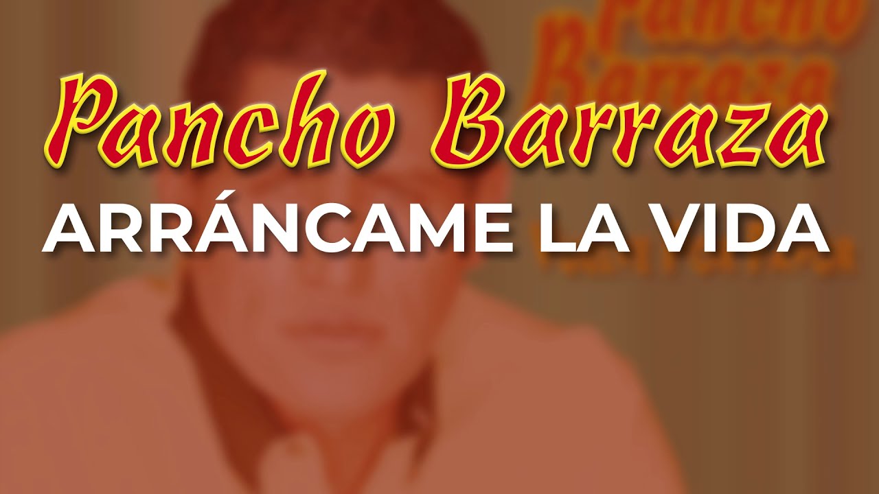 Pancho Barraza - Arráncame la Vida (Audio Oficial)
