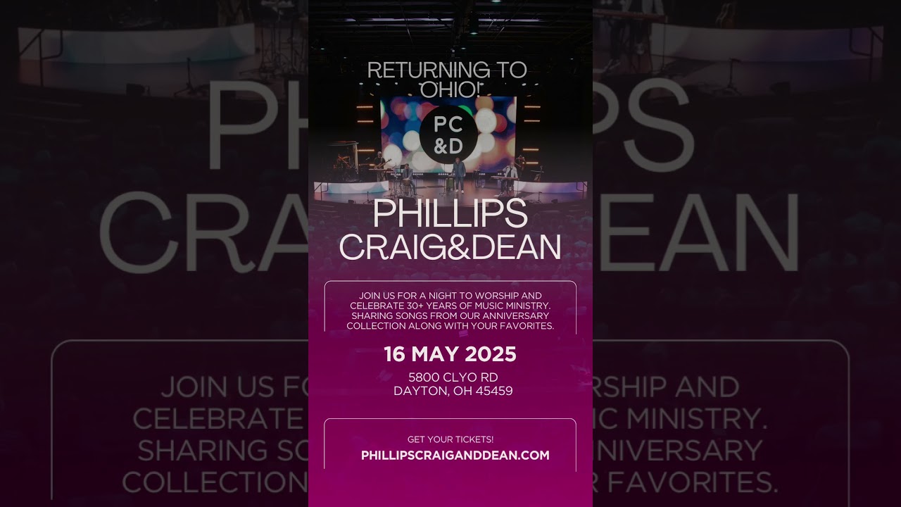 Phillips, Craig & Dean Returning To Dayton OH May 16