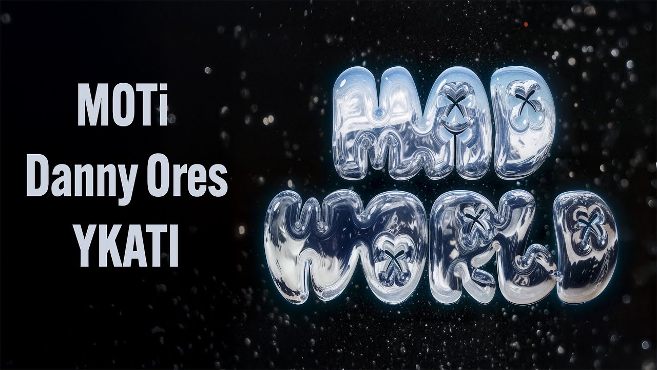 MOTi, Danny Ores, YKATI - Mad World (Official Visualizer)