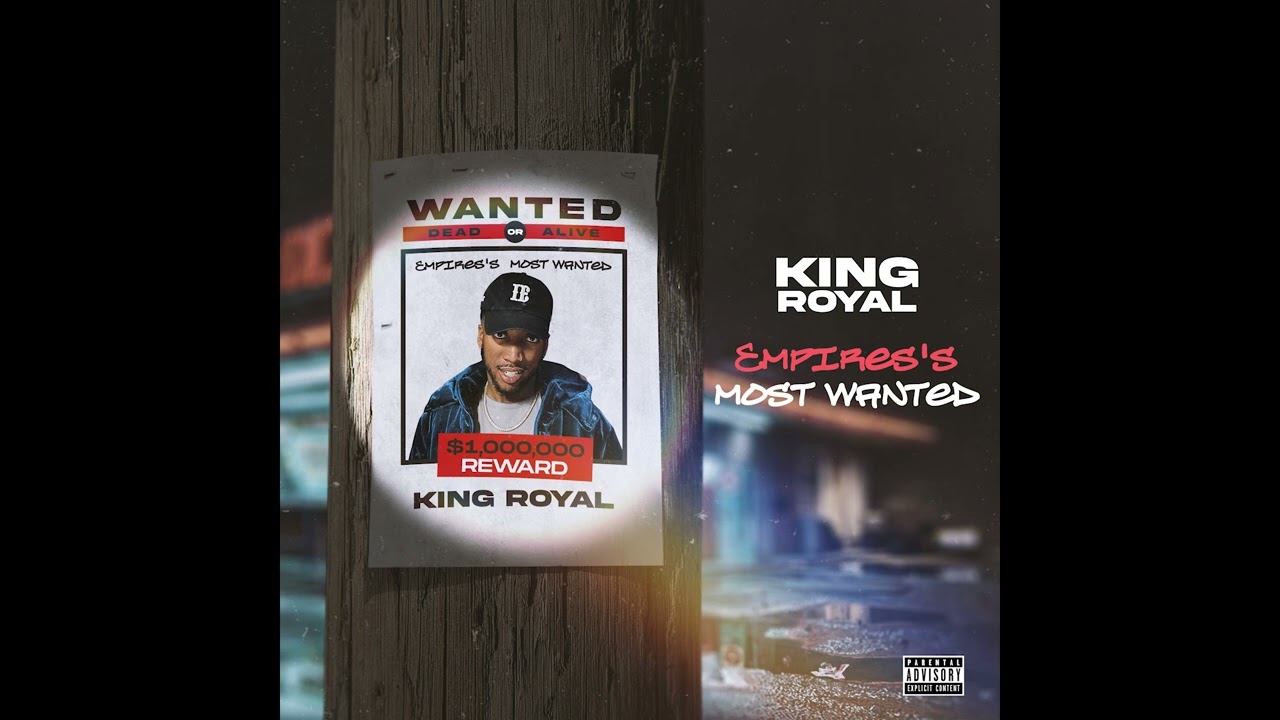 King Royal - Empire's Most Wanted (FULL ALBUM 2025)