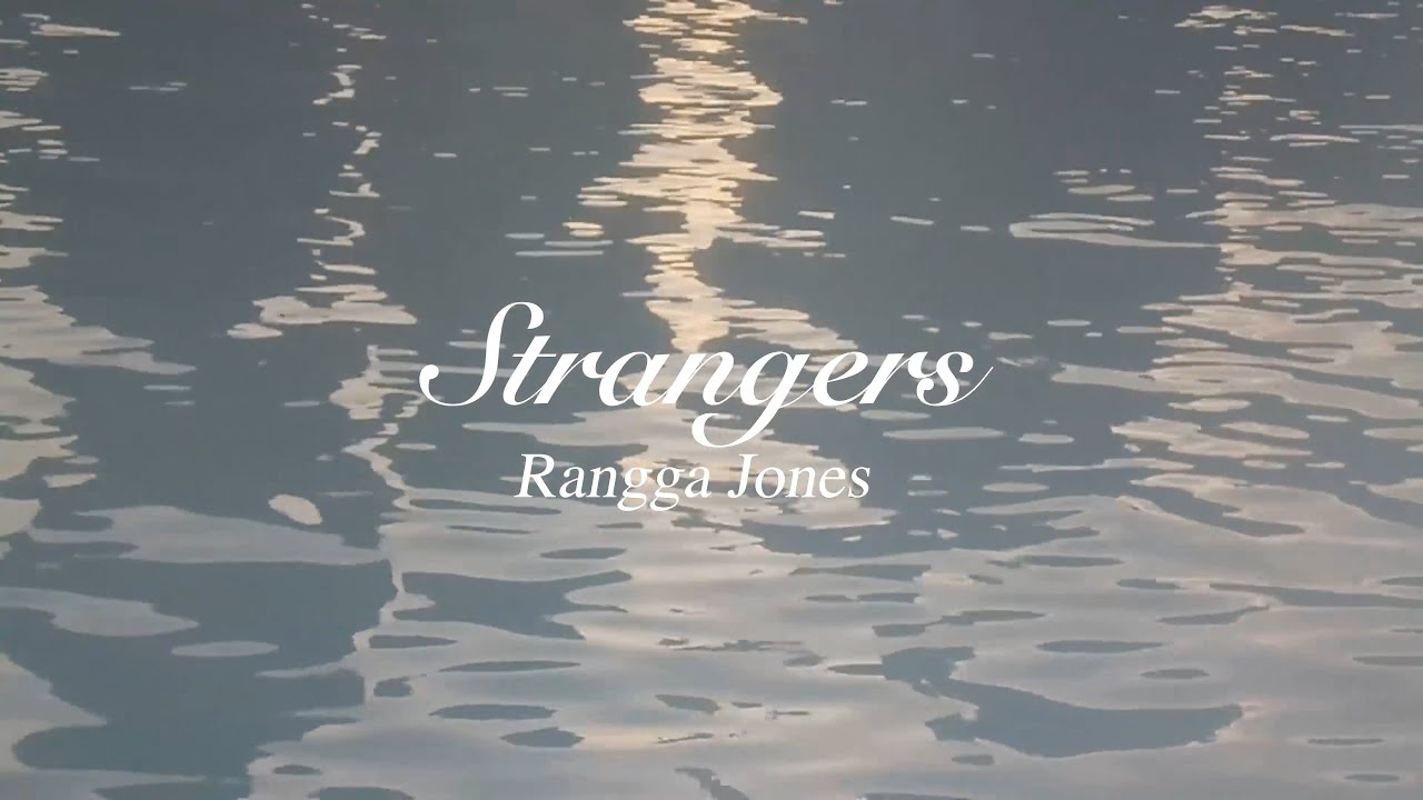 Strangers - Rangga Jones (Official Lyric Video)